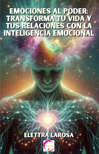 
Emociones al Poder: Transforma Tu Vida y Tus Relaciones con la Inteligencia Emocional - Clicca per vedere la descrizione completa e acquista su Amazon